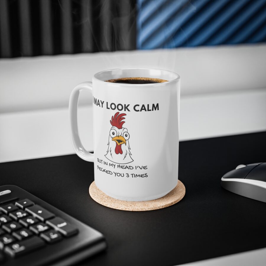 I May Look Calm - Ceramic Coffee Cups, 11oz, 15oz - Image 10