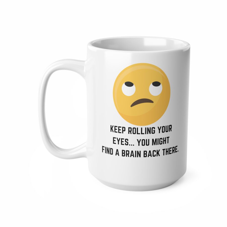 Keep Rolling Your Eyes - Ceramic Coffee Cups, 11oz, 15oz - Image 8
