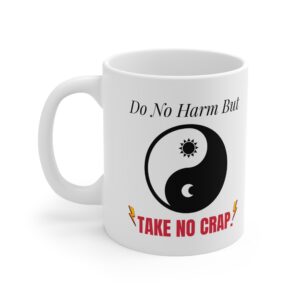 Do No Harm But Take No Crap Funny Work Mug | RudeCuppa
