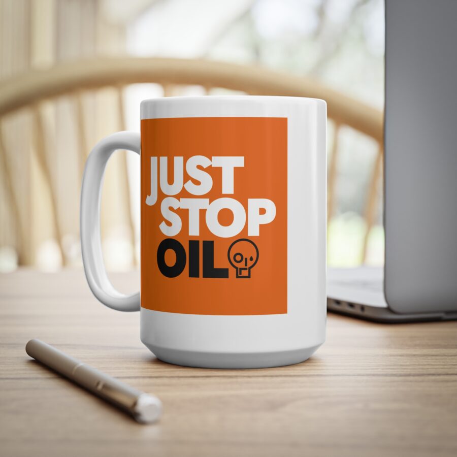 Just Stop Oil Mug - Ceramic Coffee Cups, 11oz, 15oz - Image 11