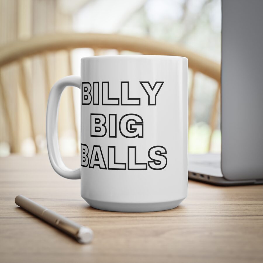 Billy Big Balls - Ceramic Coffee Cups, 11oz, 15oz - Image 11