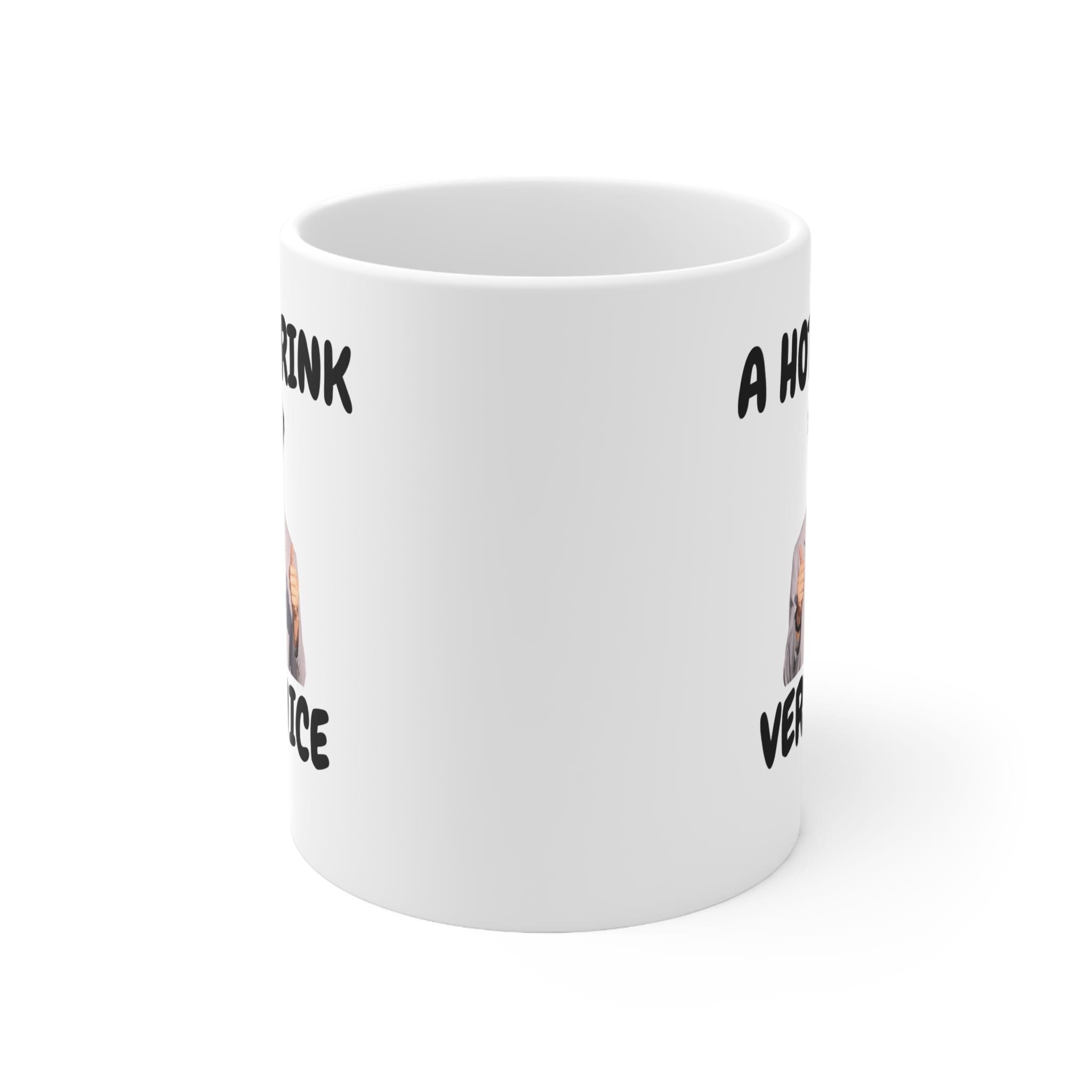 A Hot Drink Very Nice Funny Mug by RudeCuppa