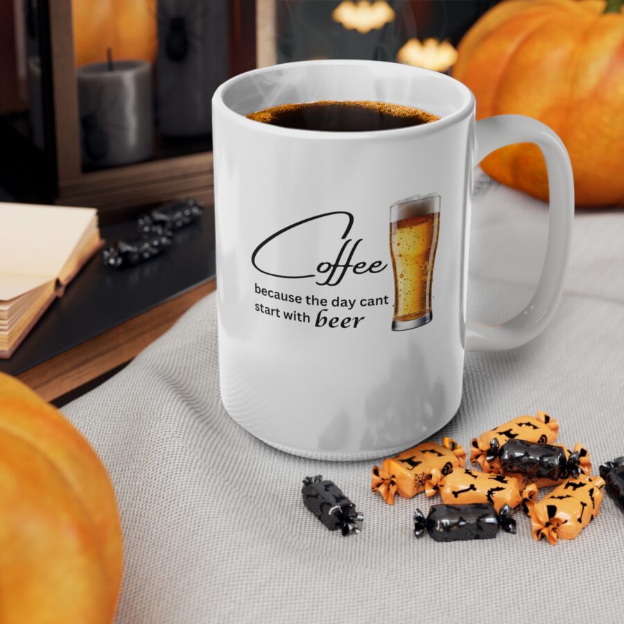 Coffee because the day cant start with beer Mug - Ceramic Coffee Cups, 11oz, 15oz - Image 12