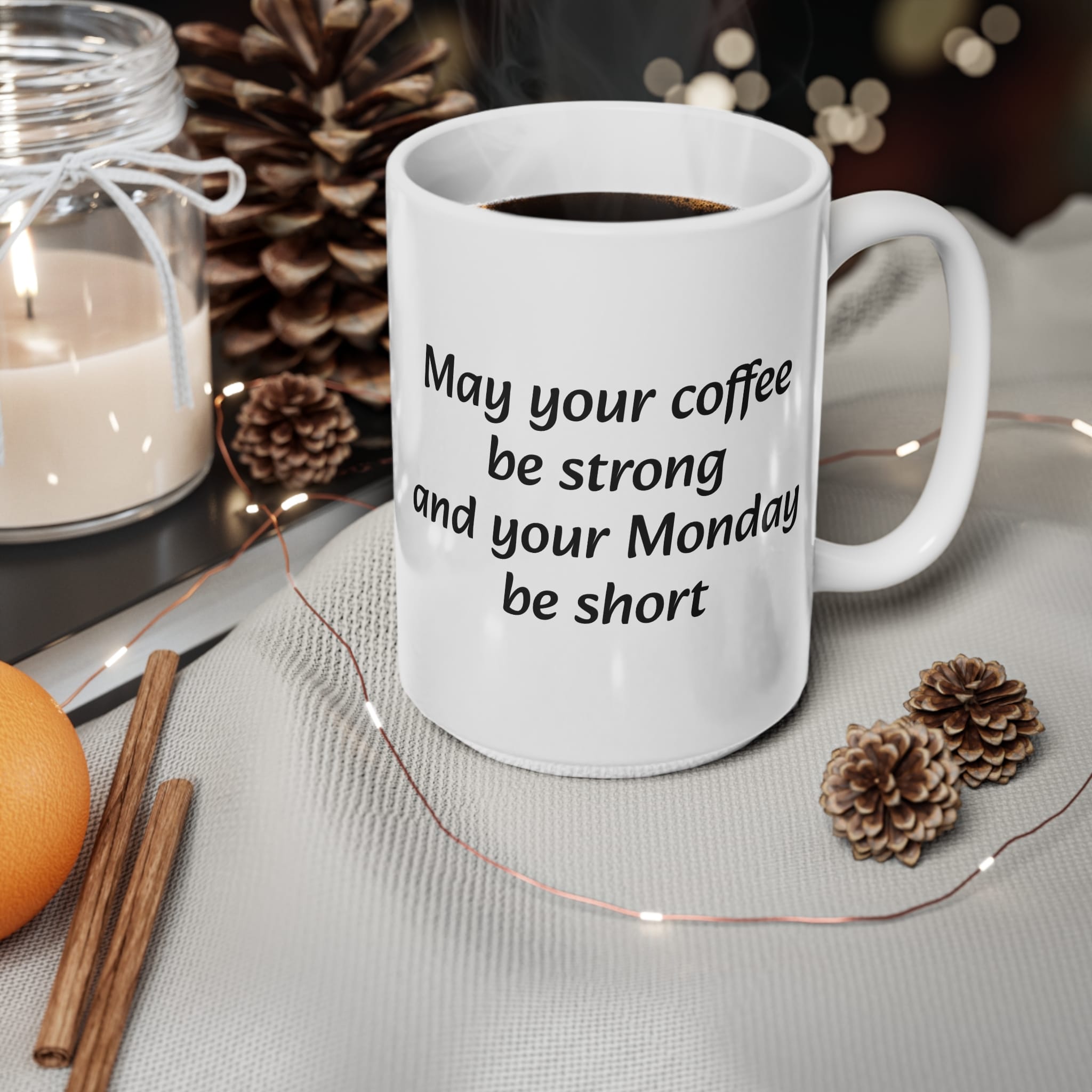 May Your Coffee Be Strong And Your Monday Be Short Funny Work Mug by RudeCuppa