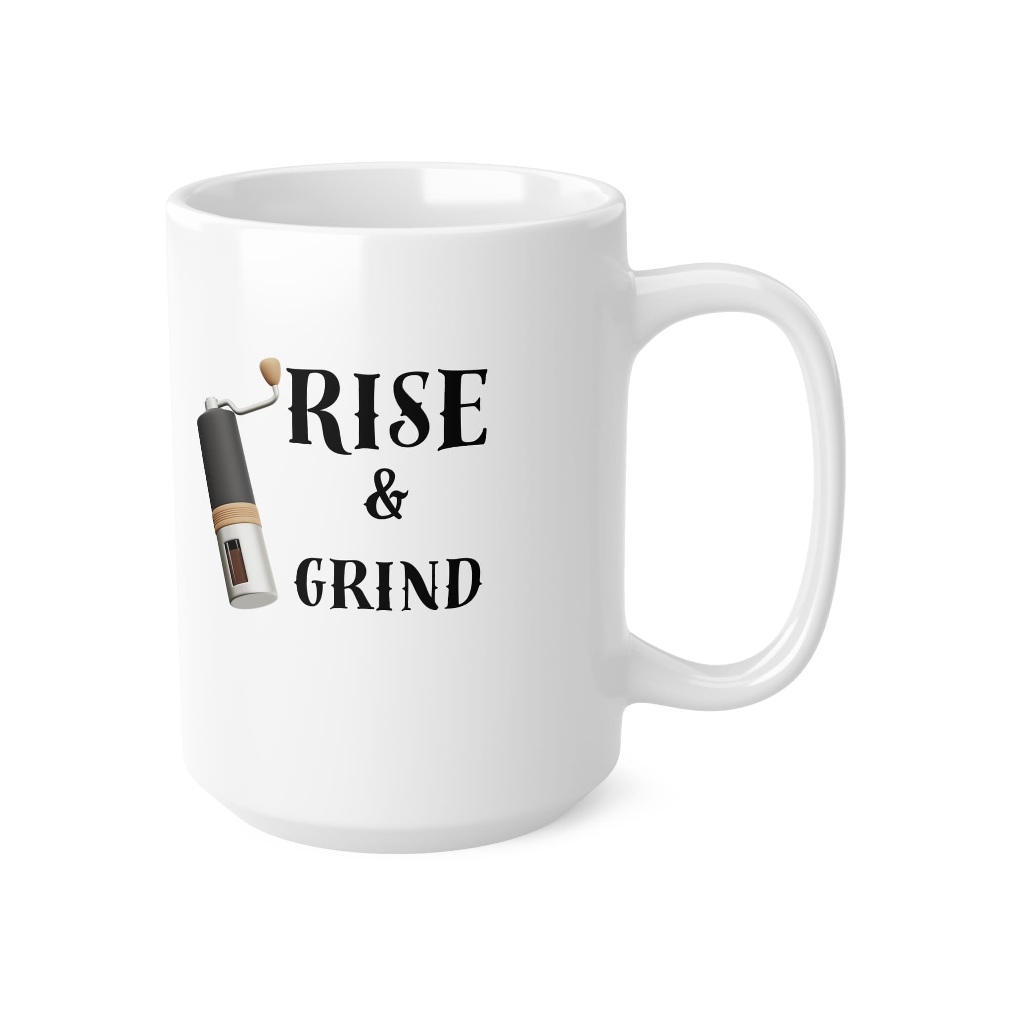 Rise And Grind Funny Mug by RudeCuppa