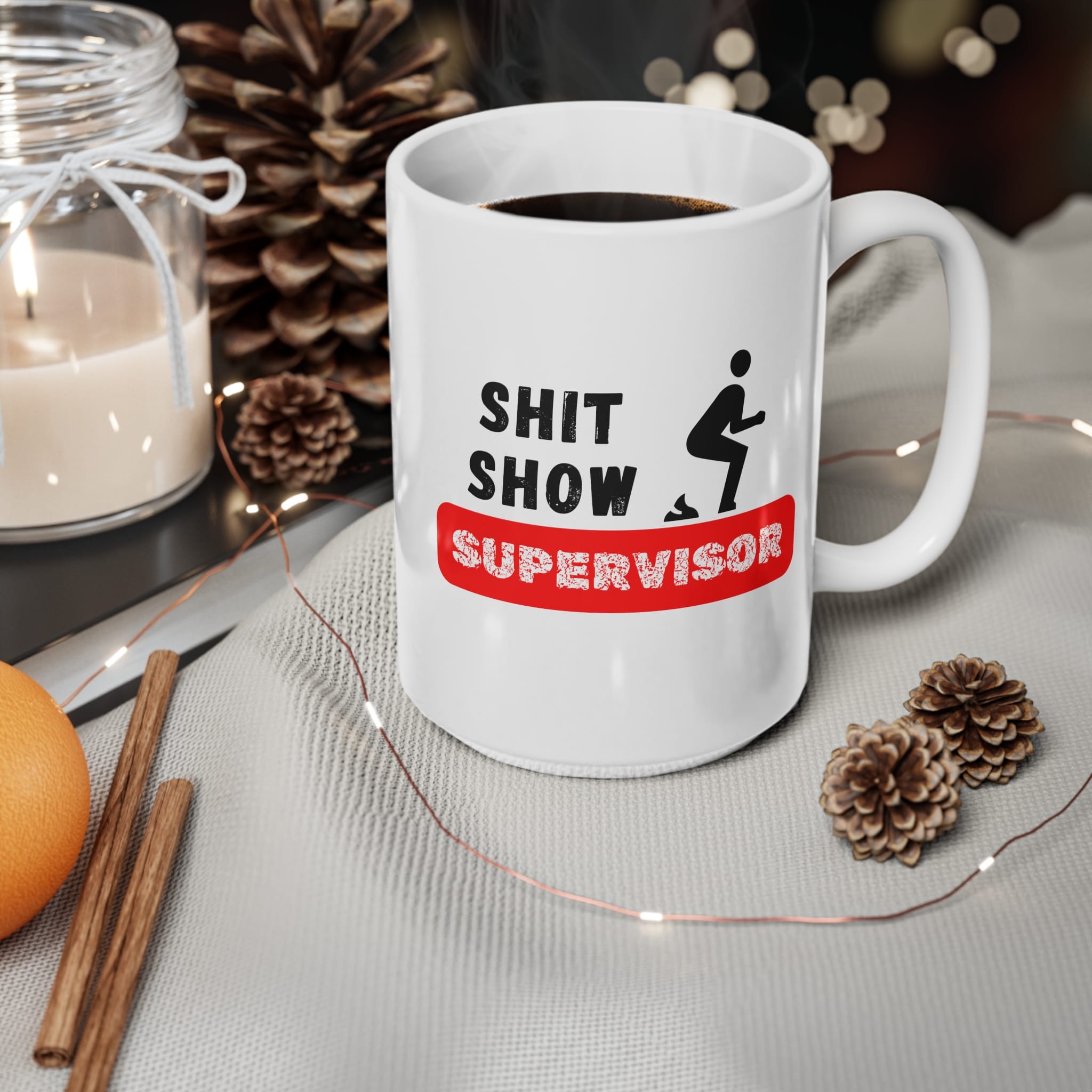 Shit Show Supervisor Funny Work Mug by RudeCuppa