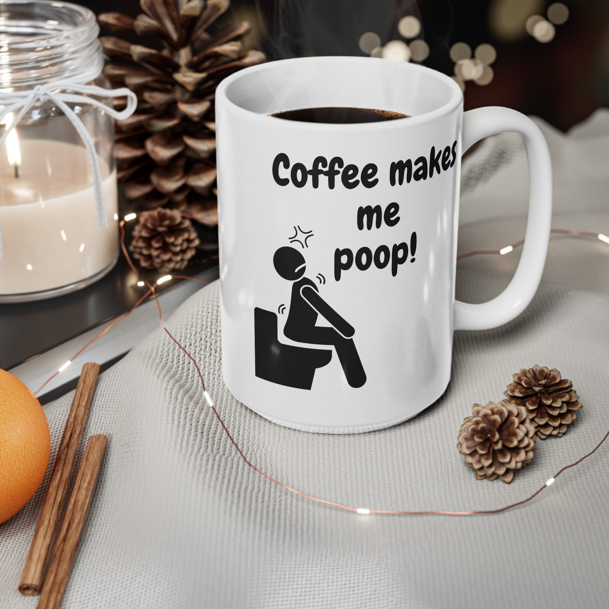 Coffee Makes Me Poop Funny Mug by RudeCuppa