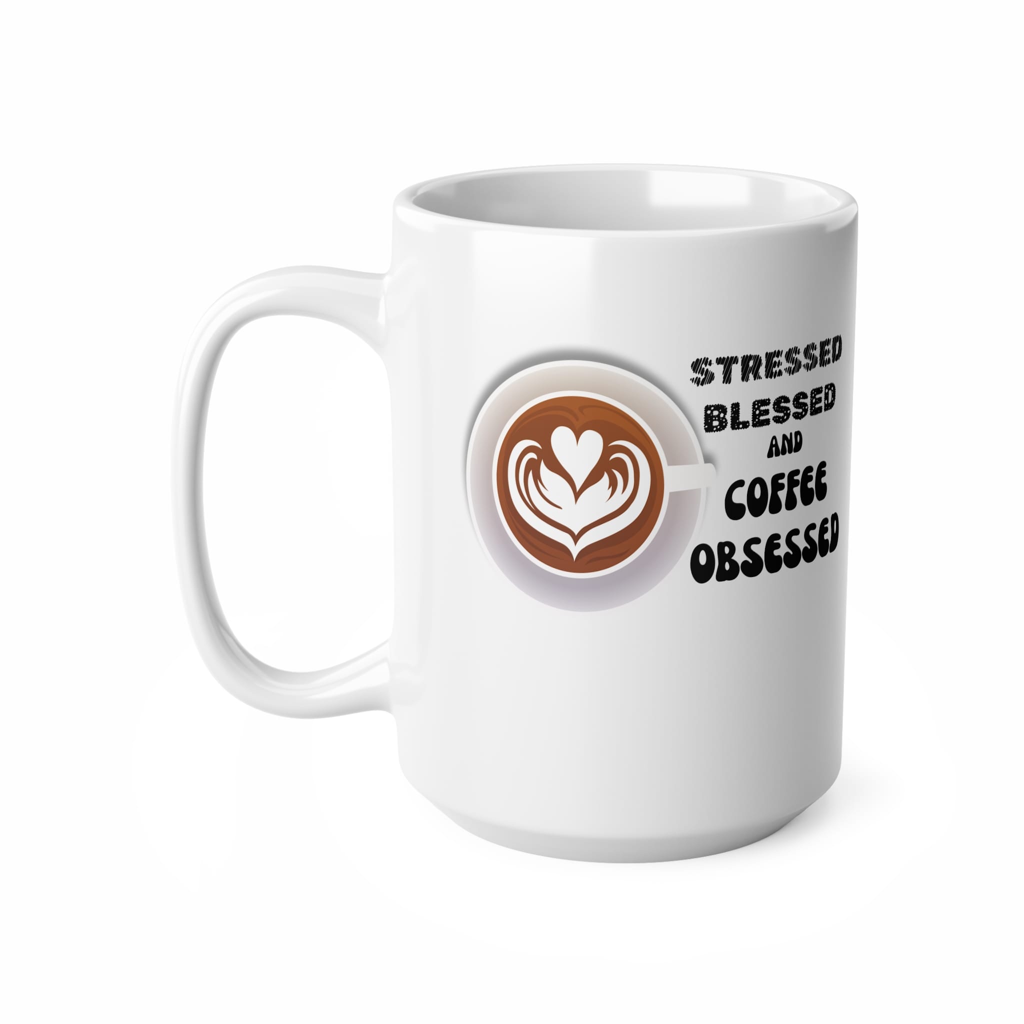 Stresses Blessed And Coffee Obsessed Funny Mug by RudeCuppa