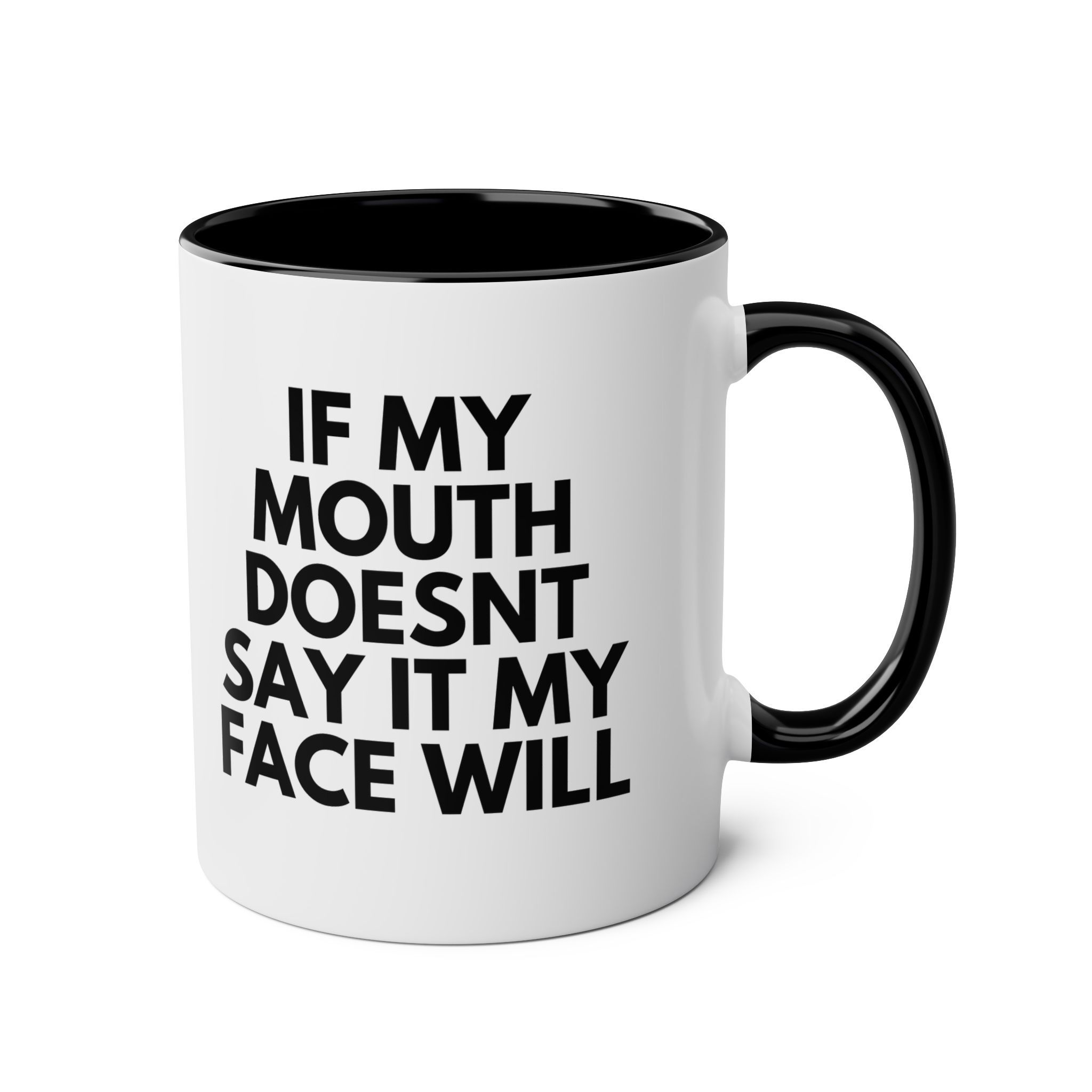 If my mouth doesn't say it my face will - Two-Tone Coffee Mugs, 11oz - Image 4