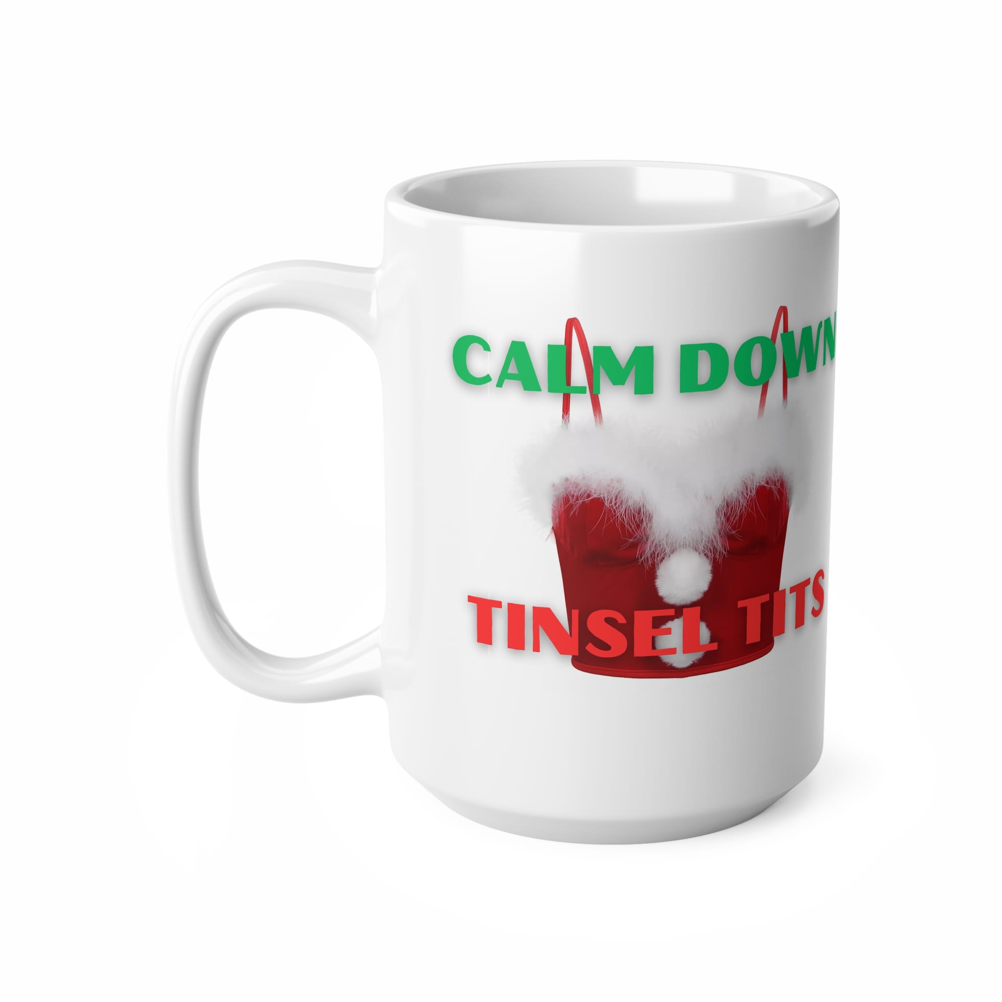 Calm Down Tinsel Tits Rude Christmas Mug by RudeCuppa