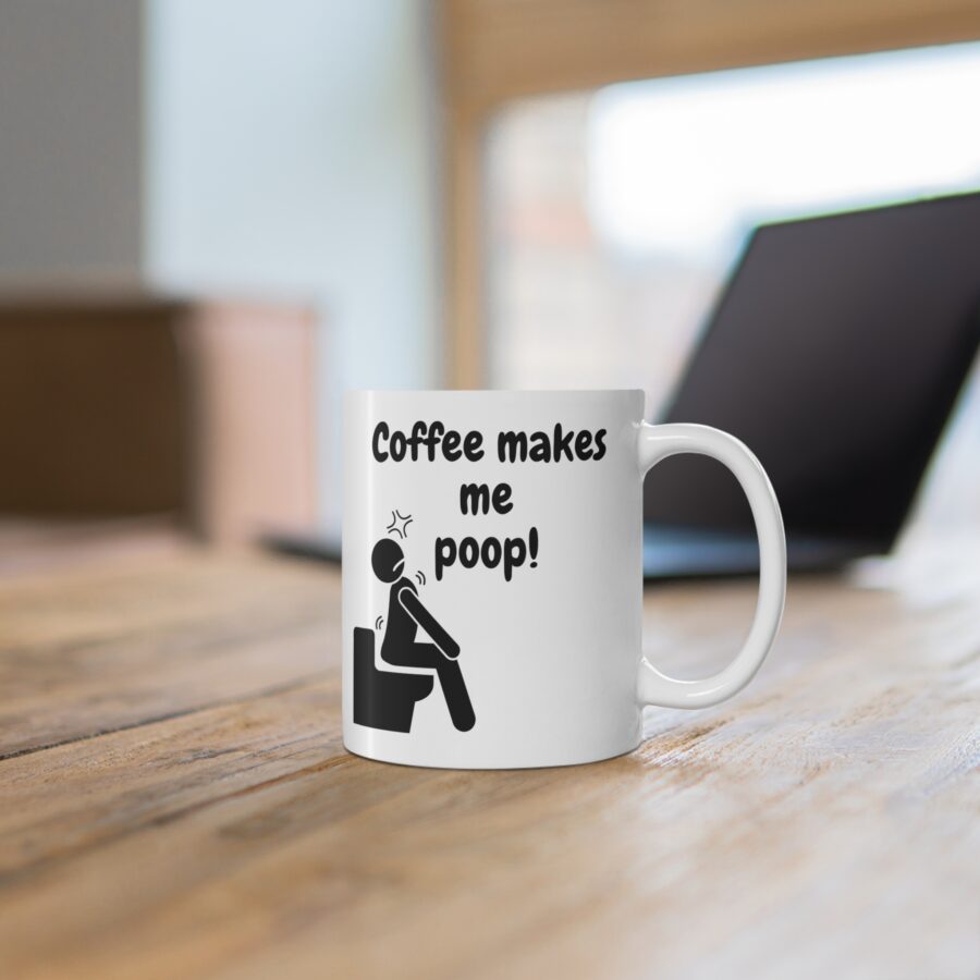 Coffee makes me poop - Ceramic Coffee Cups, 11oz, 15oz - Image 6