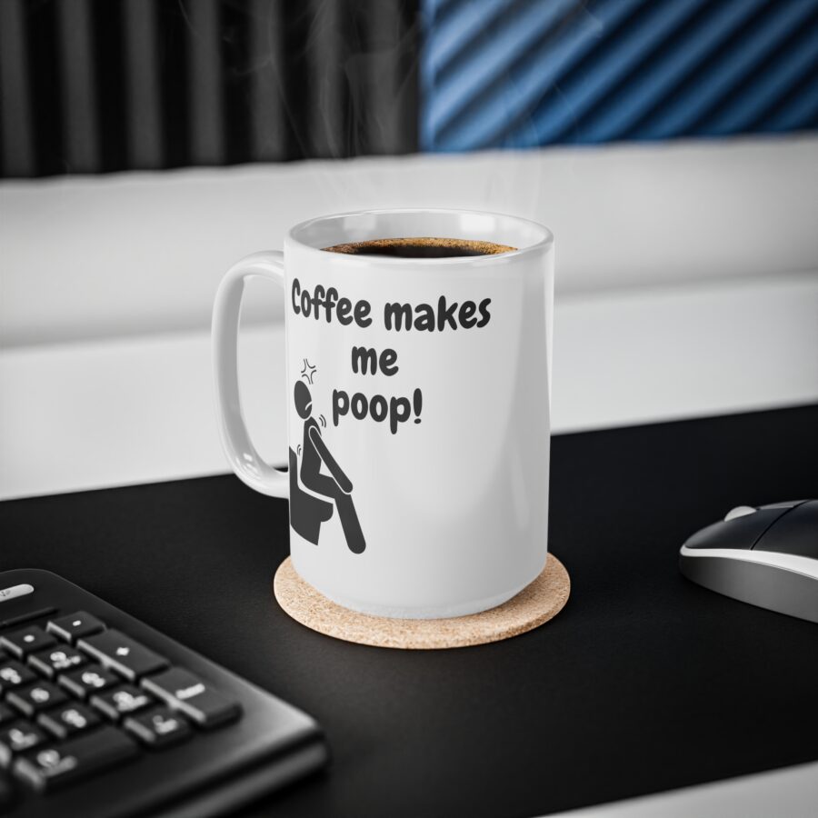 Coffee makes me poop - Ceramic Coffee Cups, 11oz, 15oz - Image 12