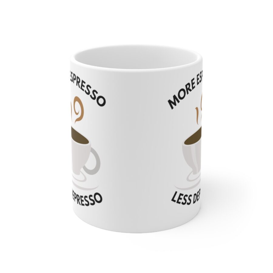 More Espresso Less Depresso - Ceramic Coffee Cups, 11oz, 15oz - Image 2