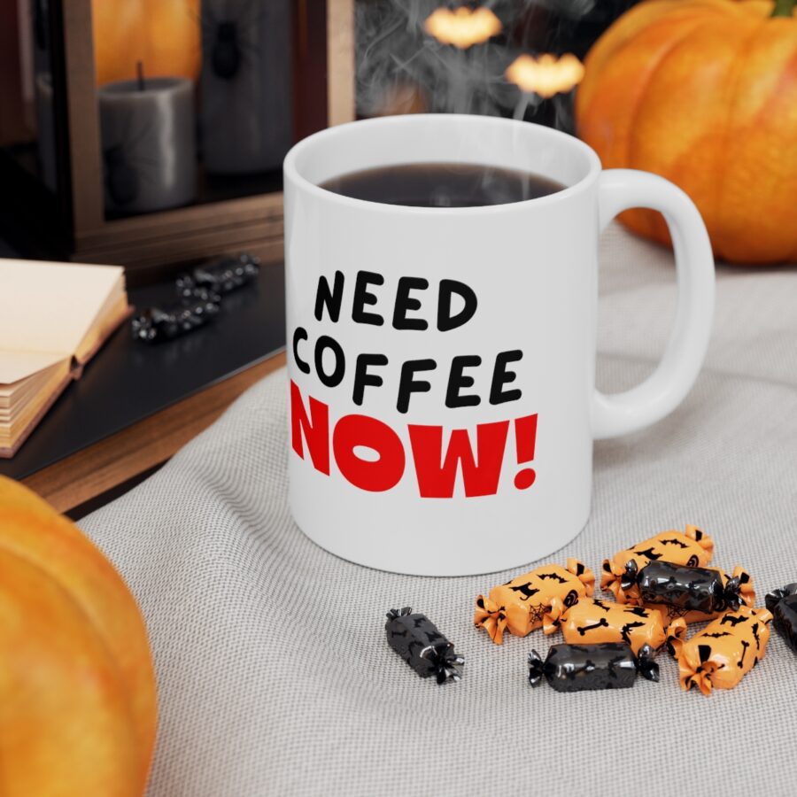 Need Coffee NOW! - Ceramic Coffee Cups, 11oz, 15oz - Image 7
