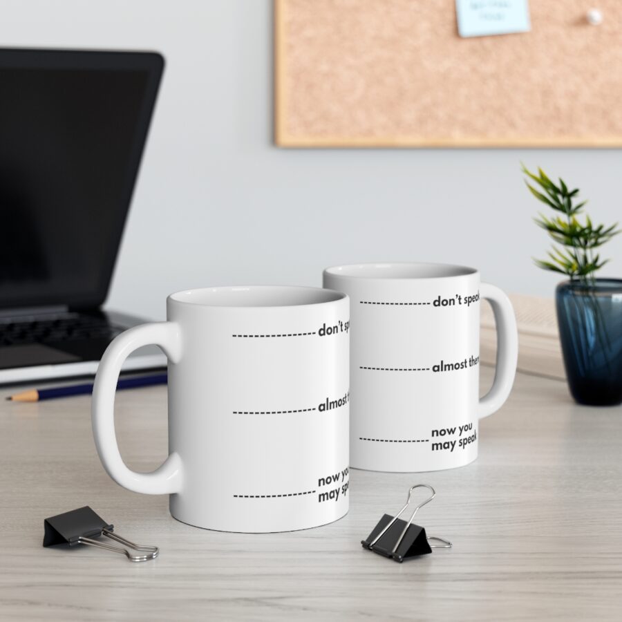 Don't speak until finished - Ceramic Coffee Cups, 11oz, 15oz - Image 4
