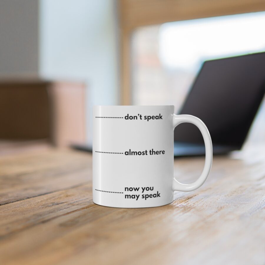 Don't speak until finished - Ceramic Coffee Cups, 11oz, 15oz - Image 5