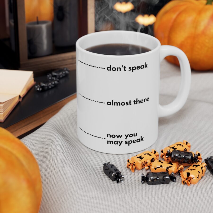 Don't speak until finished - Ceramic Coffee Cups, 11oz, 15oz - Image 6