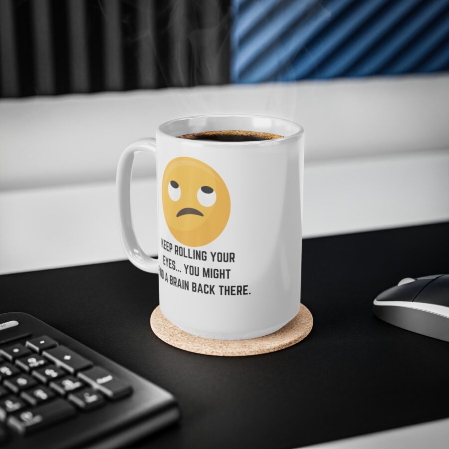 Keep Rolling Your Eyes - Ceramic Coffee Cups, 11oz, 15oz - Image 10