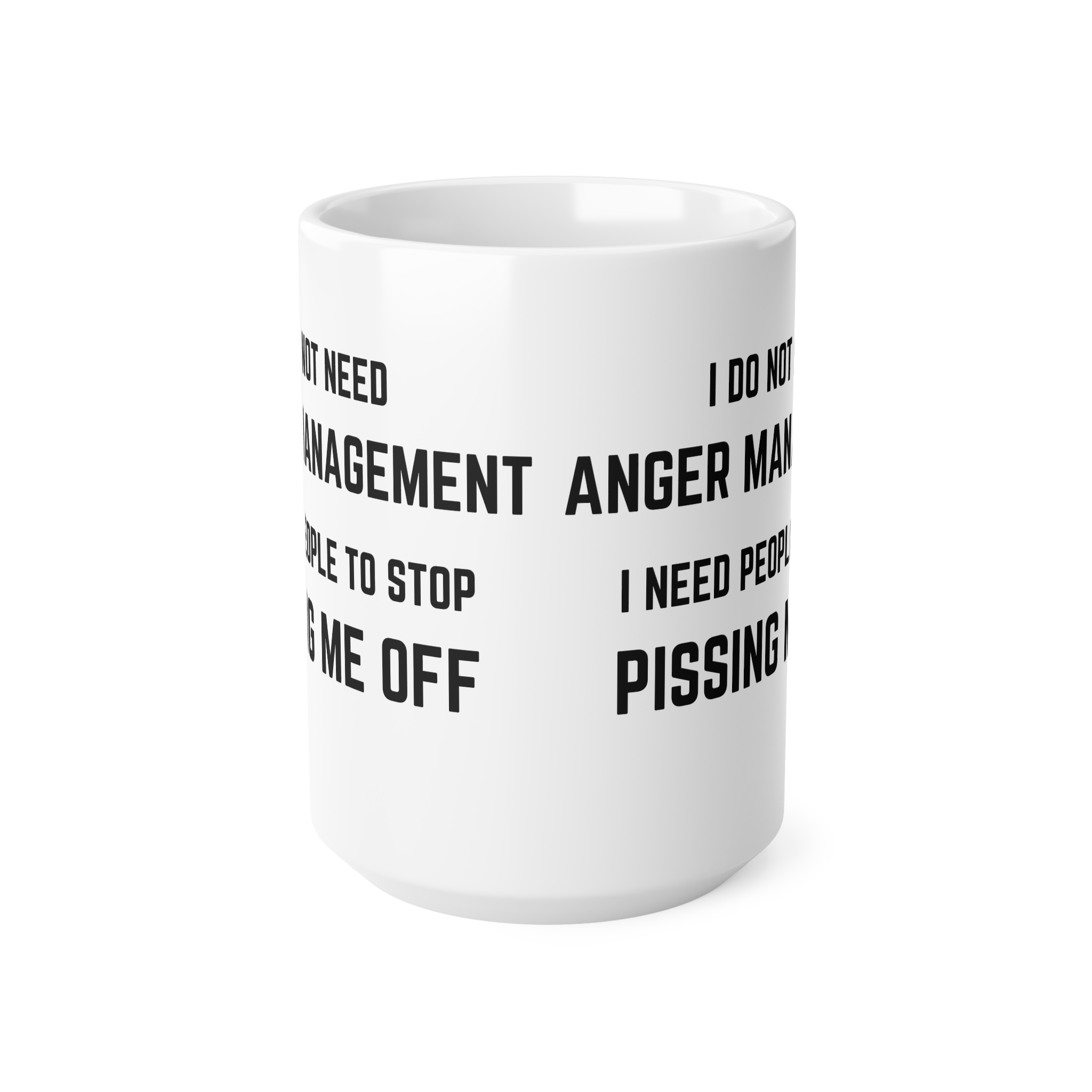 I Do Not Need Anger Management Mug - Ceramic Coffee Cups, 11oz, 15oz - Image 5