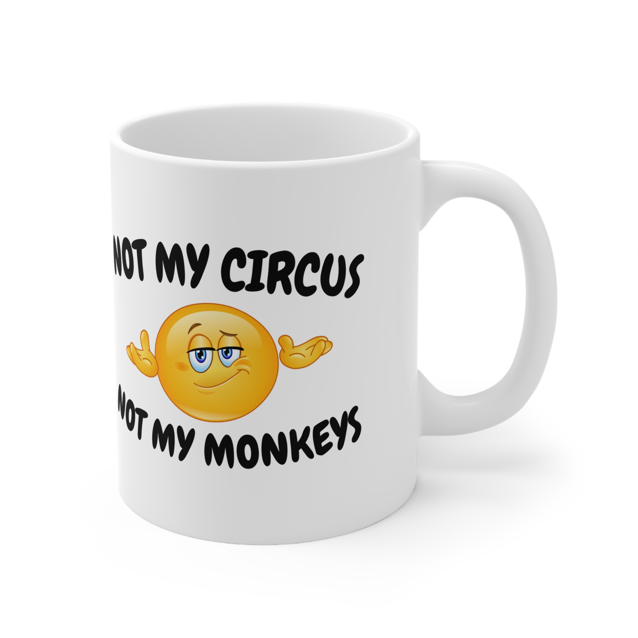 Not My Circus Not My Monkeys Funny Work Mug by RudeCuppa
