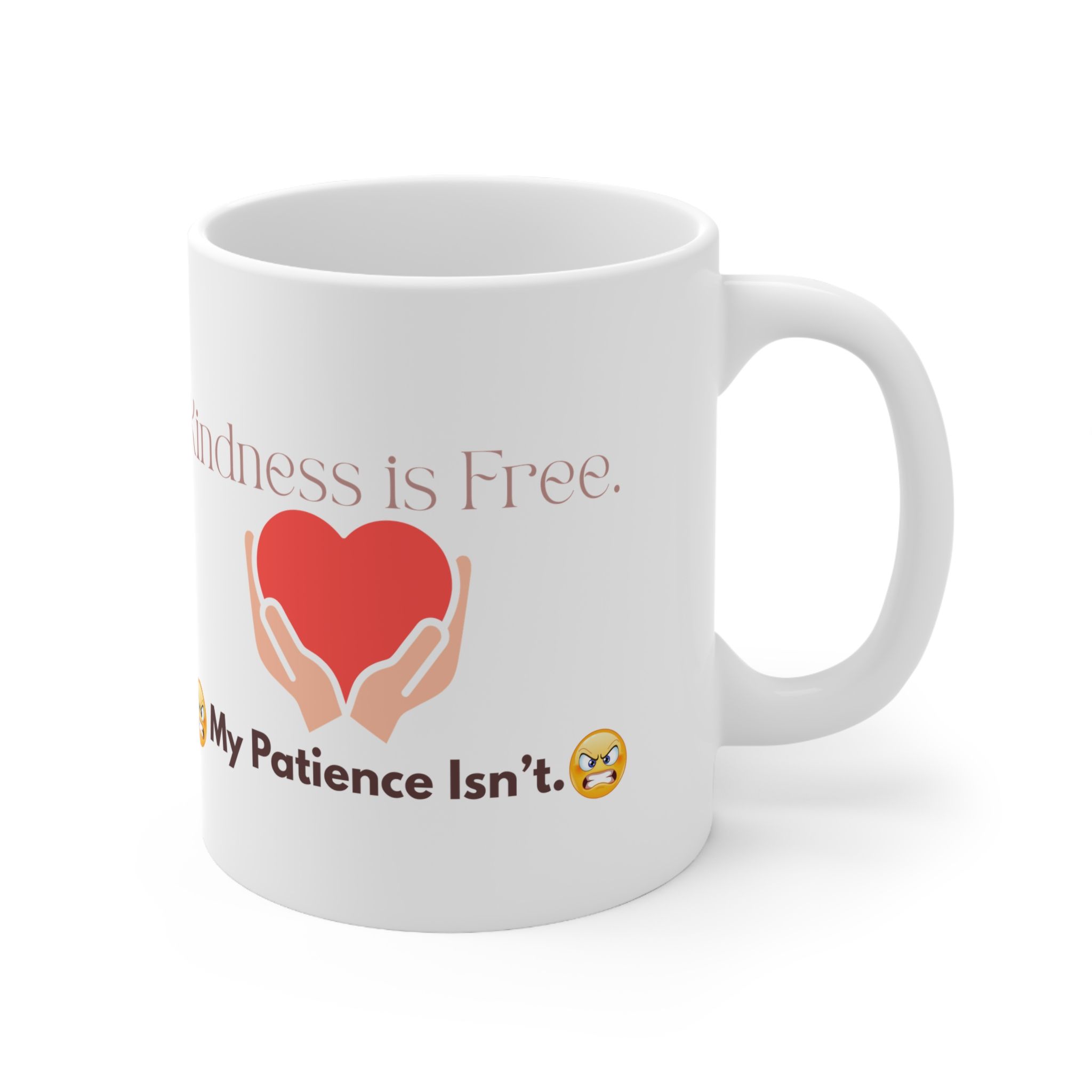 Kindness is Free. My Patience Isn’t. Funny Work Ceramic Coffee Cups, 11oz, 15oz - Image 3