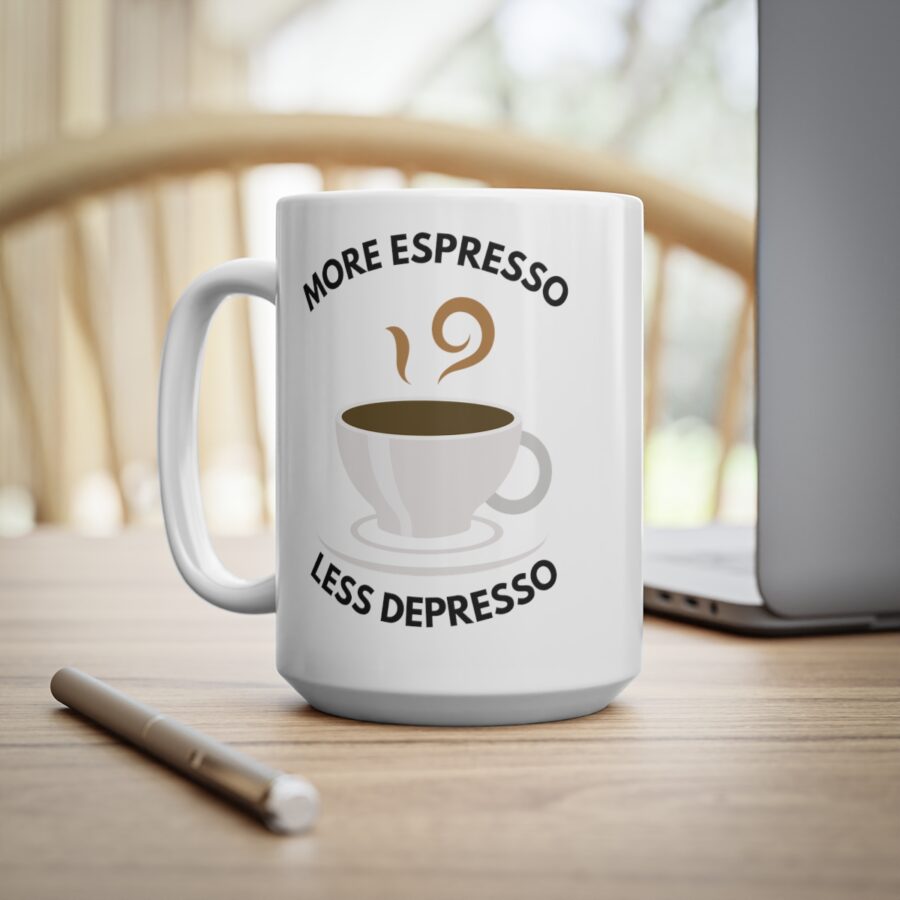 More Espresso Less Depresso - Ceramic Coffee Cups, 11oz, 15oz - Image 13