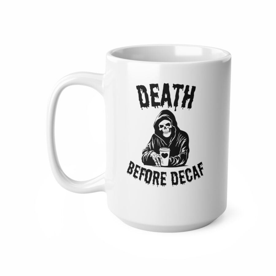 Death before decaf - Ceramic Coffee Cups, 11oz, 15oz - Image 7