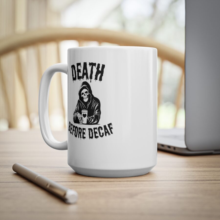 Death before decaf - Ceramic Coffee Cups, 11oz, 15oz - Image 11