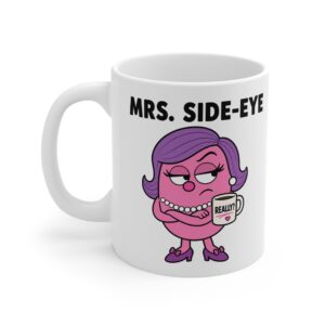 Mrs. Side-Eye funny character mug by RudeCuppa