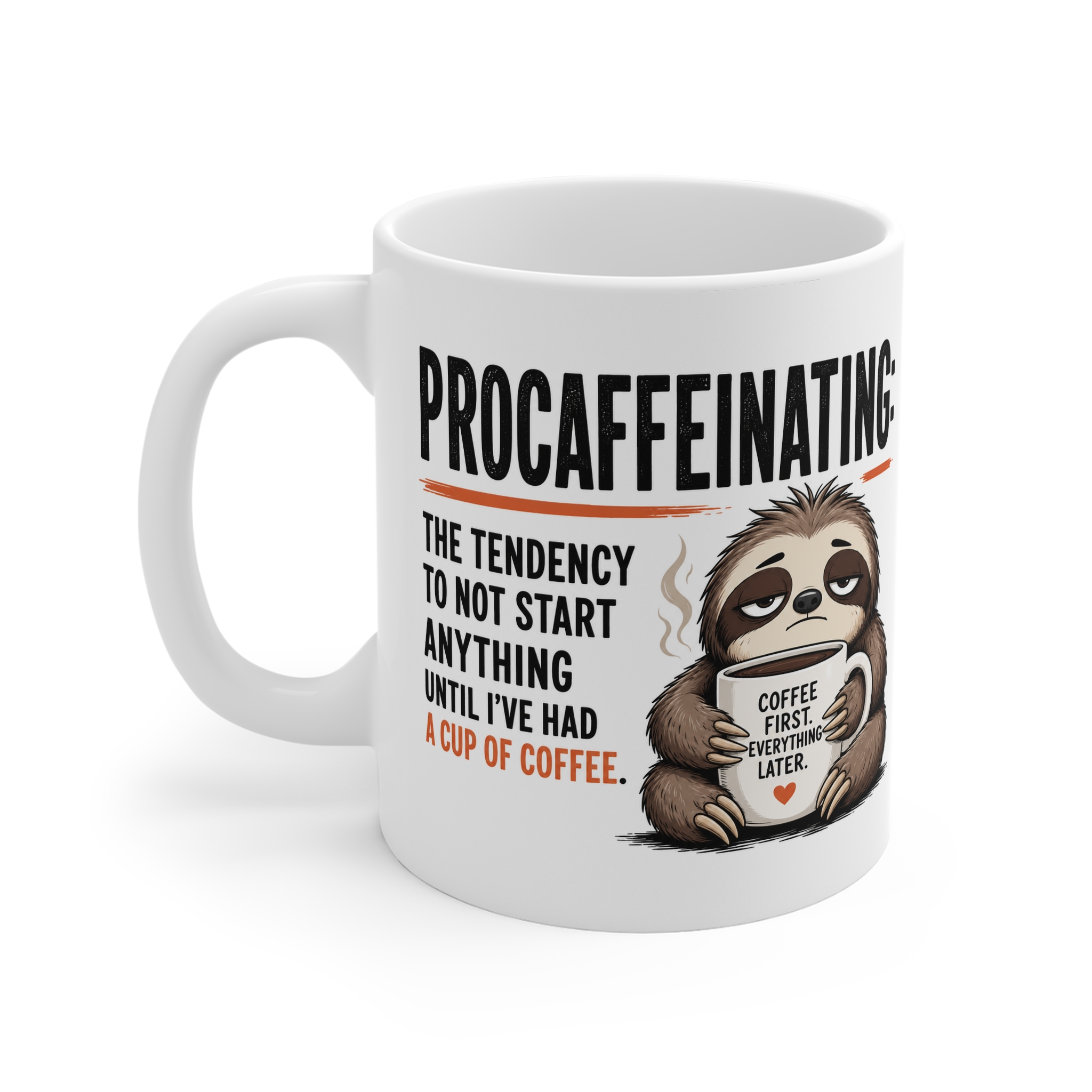Procaffeinating funny sloth coffee mug by RudeCuppa