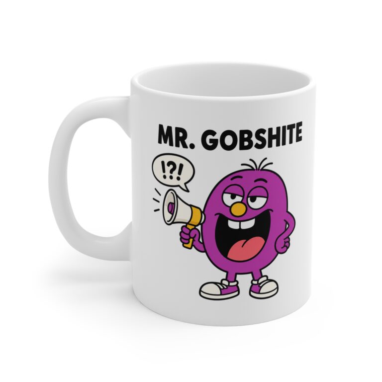 Mr. Gobshite funny character mug by RudeCuppa