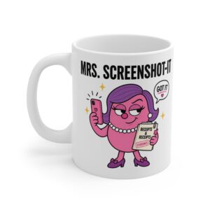 Mrs. Screenshot It funny character mug by RudeCuppa