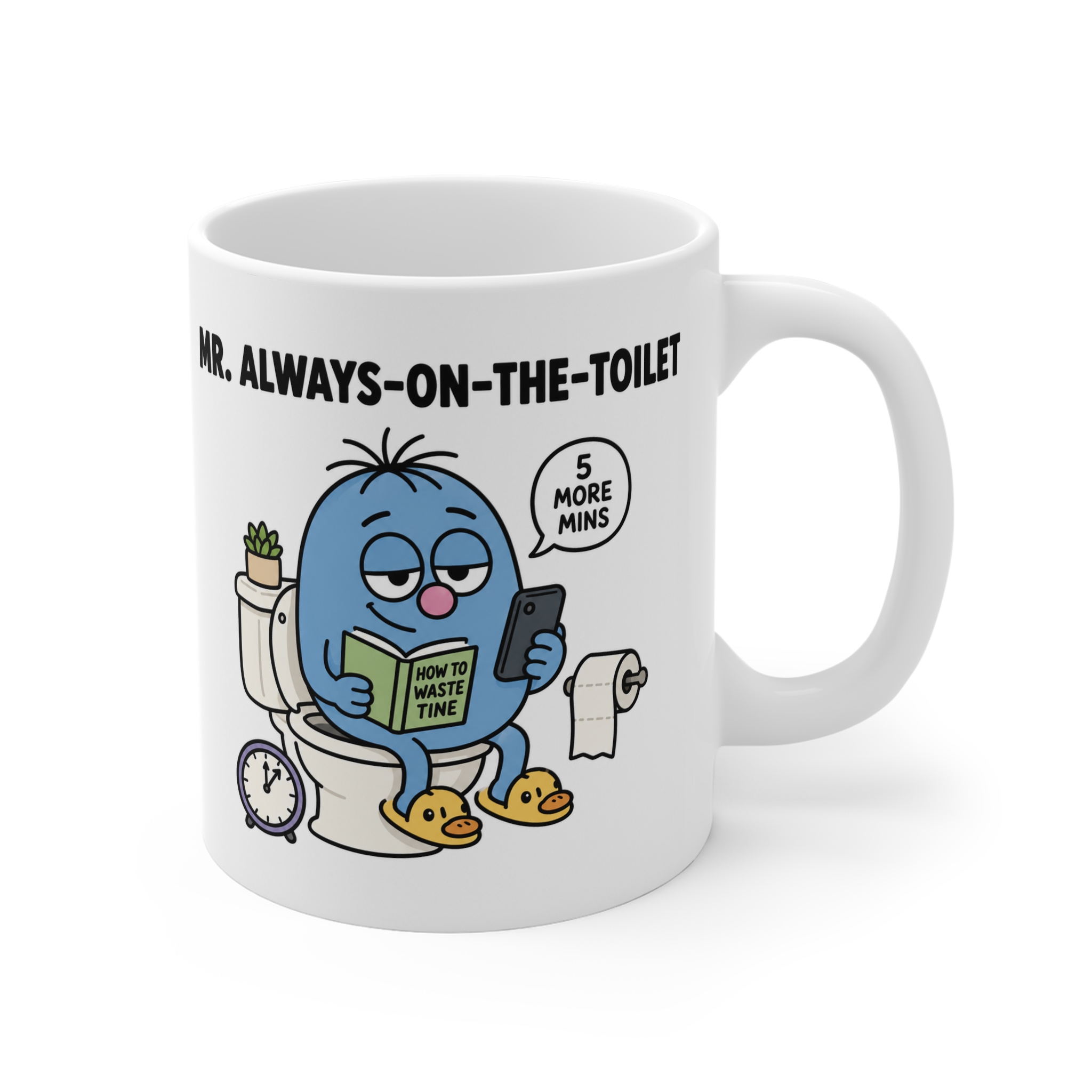 Mr. Always On The Toilet Funny Mug - Image 2
