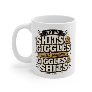 It’s All Shits & Giggles Rude Mug