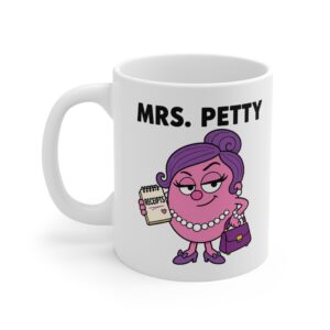 Mrs. Petty funny character mug by RudeCuppa