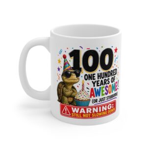 100th Birthday funny milestone century mug by RudeCuppa
