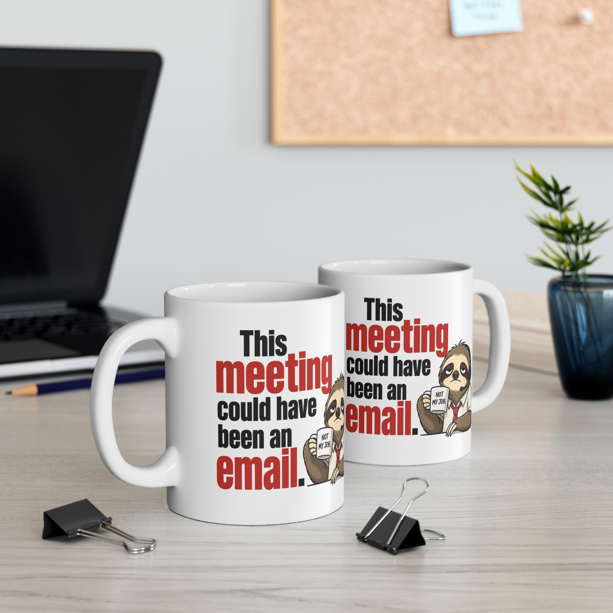 This Meeting Could Have Been An Email Funny Mug - additional product photo 3 by RudeCuppa