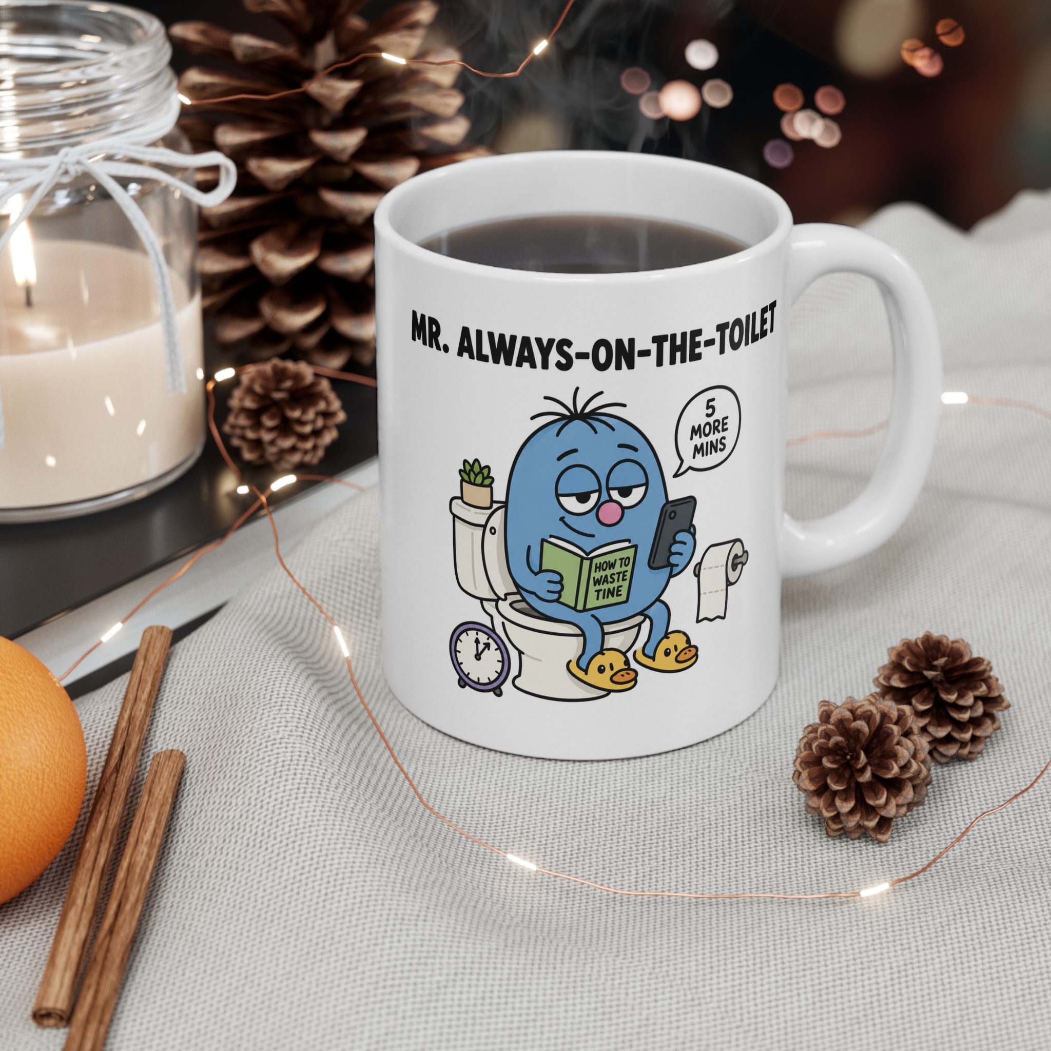 Mr. Always On The Toilet Funny Mug - Image 3