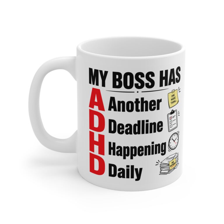 My Boss Has ADHD funny office mug by RudeCuppa