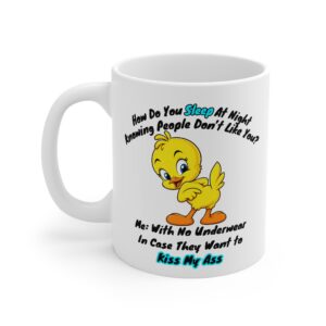 How Do You Sleep At Night Rude Duck Mug