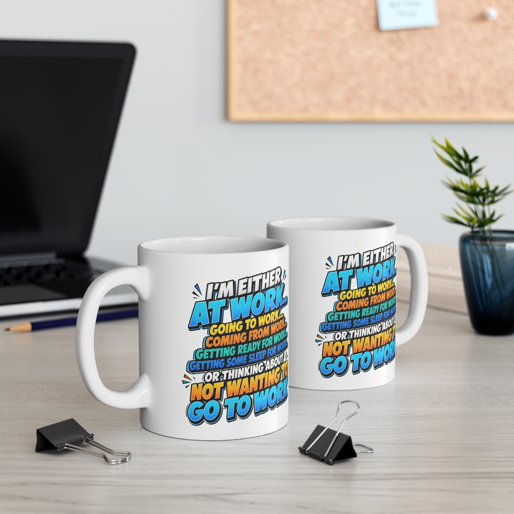 I'm Either At Work Funny Mug - Image 4