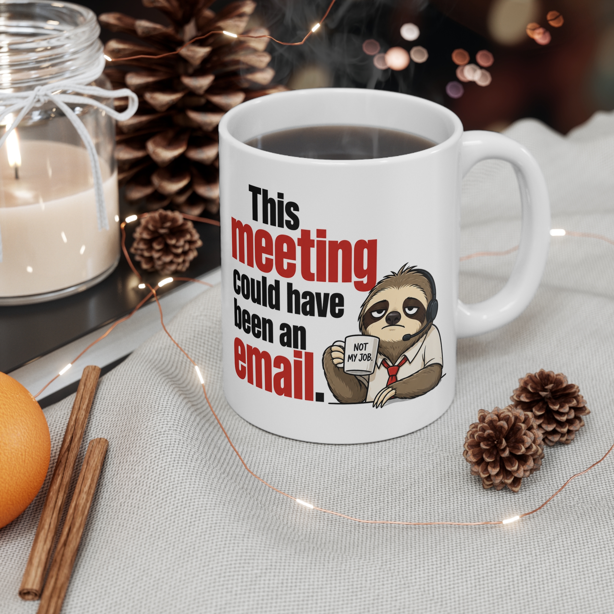 This Meeting Could Have Been An Email Funny Mug - additional product photo 2 by RudeCuppa