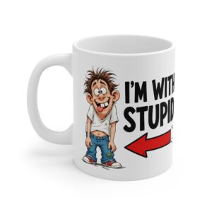 I’m With Stupid Funny Novelty Mug
