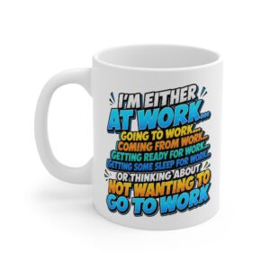 I'm Either At Work funny work mug by RudeCuppa