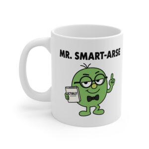 Mr. Smart-Arse funny character mug by RudeCuppa