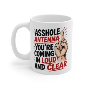 Asshole Antenna Rude Mug