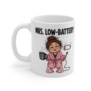 Mrs. Low-Battery funny character mug by RudeCuppa