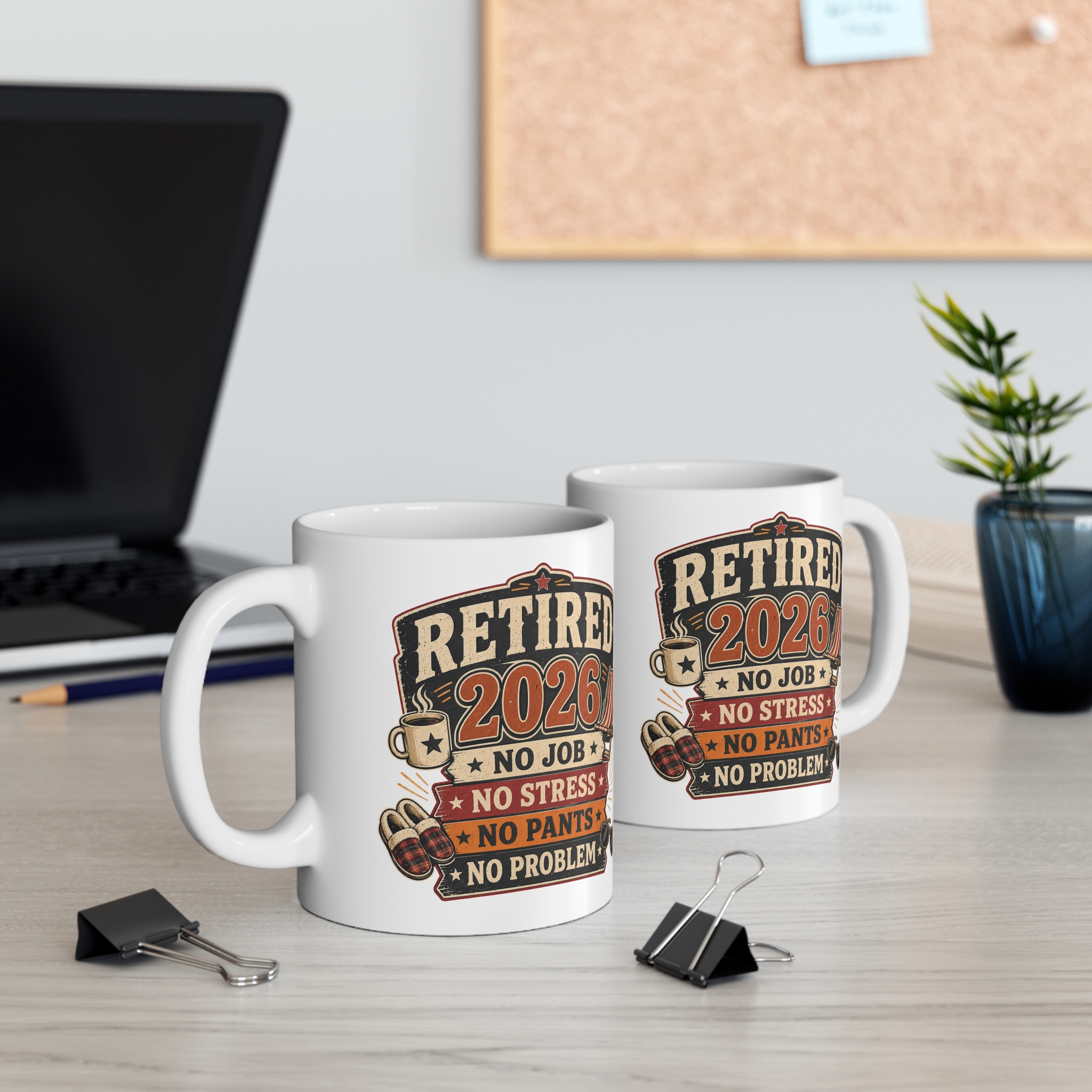 Retired 2026 No Job, Stress, Pants, Problem - Funny Retirement Ceramic Mug (11oz) - Image 4
