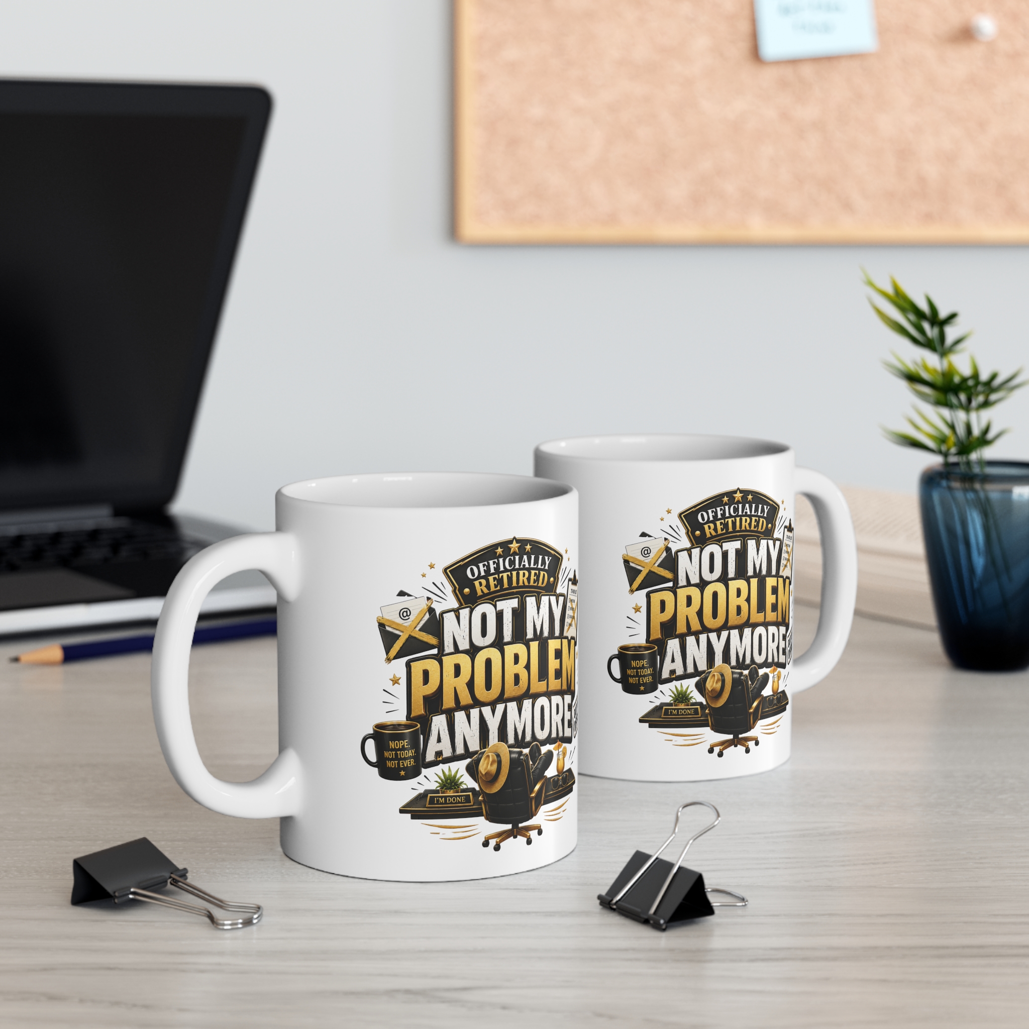 Officially Retired Not my problem anymore - Funny Retirement Ceramic Mug, (11oz) - Image 4