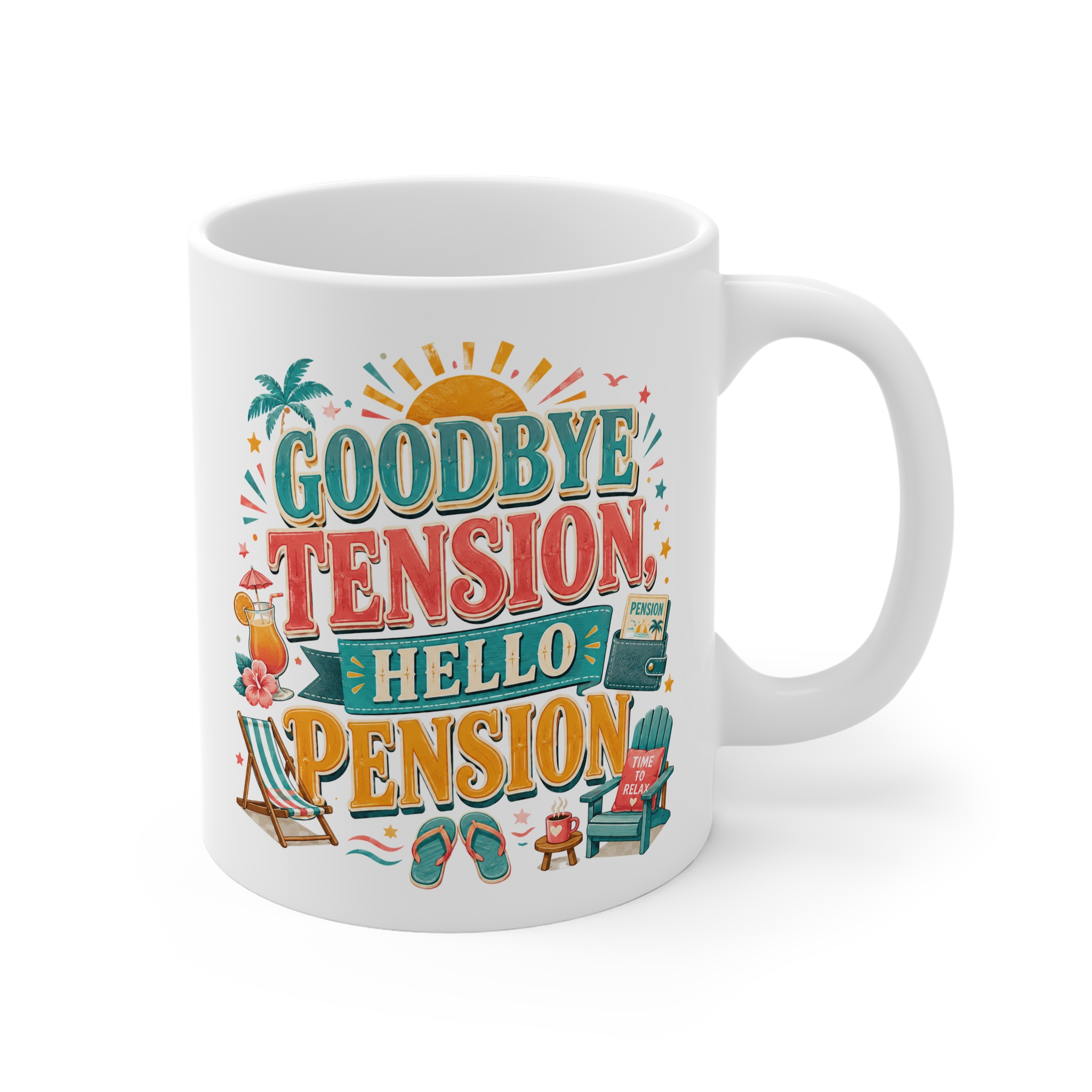 Goodbye Tension, Hello Pension - Funny Retirement Ceramic Mug, (11oz) - Image 2